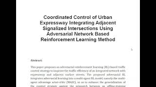 Coordinated Control of Urban Expressway Integrating Adjacent Signalized Intersections Using Adversar [upl. by Sukhum]