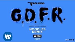 Flo Rida – GDFR Noodles Remix Official Audio [upl. by Malinda]