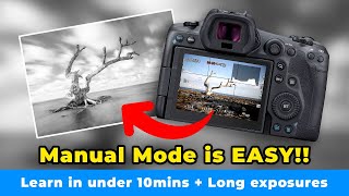 How to EASILY Shoot in Manual Mode  BONUS Long Exposure Photography [upl. by Kursh763]