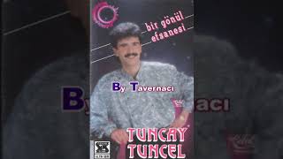 Tuncay Tuncel  Bir Gönül Efsanesi 1992 [upl. by Ahsirtak]