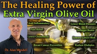 The Healing Power of Extra Virgin Olive Oil Seeing Is Believing  Dr Alan Mandell DC [upl. by Asiral]