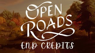 Open Roads 2024 End Credits [upl. by Yhpos]