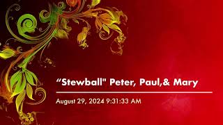 “Stewballquot Peter Paulamp Mary [upl. by Eilak]