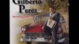 Gilberto Perez DULCES BESOS [upl. by Donalt]