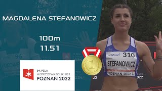 MAGDALENA STEFANOWICZ  100m 🏃‍♀️  U23 🇵🇱 ATHLETICS CHAMPIONSHIPS  POZNAŃ 2022 100m dash [upl. by Sert]