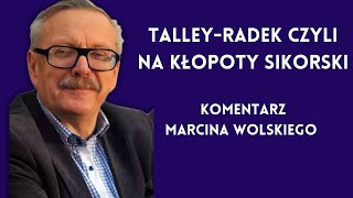 TalleyRadek czyli na kłopoty Sikorskikomentarz satyryczny [upl. by Elehcim711]