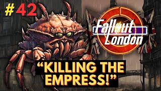 Fallout London  Part 42  Killing the Empress [upl. by Ybbed511]