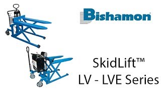 SkidLift LV  LVE Series from Bishamon Industries Corp [upl. by Ynattyrb242]