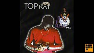 Top Kat ft D Power Fumin Stutta amp Jookie Mundo  Let It Go Bonus Track [upl. by Polad]