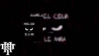 SE LE MIRA  FT MISAEL COLIN NEW SONG [upl. by Larson]