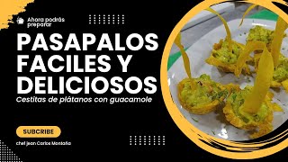 Asi preparo estos PASAPALOS rápidos y sencillos CANASTISTAS de plátano 🍌 rellenas con guacamole [upl. by Upton453]