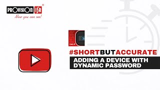 Provision CAM 2 App 185  Adding a device with Dynamic Password [upl. by Hessler]