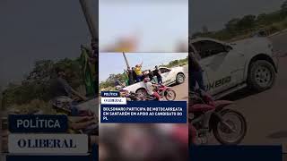 Bolsonaro participa de motocarreata em Santarém em apoio ao candidato do PL [upl. by Cima]