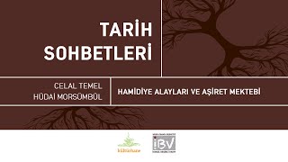 Tarih Sohbetleri Hamidiye Alayları ve Aşiret Mektebi [upl. by Lithea44]