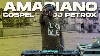 2024 Amapiano Gospel Mix  Afro Christian music  DJ PetRox TakeOverMixtapes EP16 Amapiano [upl. by Ailima]