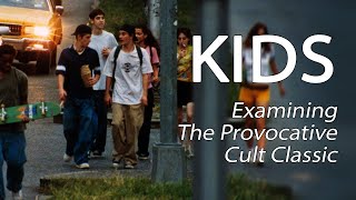 Kids 1995  Examining The Provocative Cult Classic [upl. by Etteniotnna743]