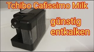 Tchibo Cafissimo Milk günstig entkalken ohne teuren Entkalker  Kaffee Kapselmaschine reinigen [upl. by Akin]