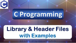 Library amp Header Files  C Programming Language  Part 1 [upl. by Steck]