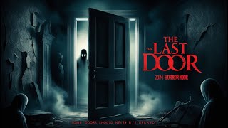 The Last Door  Terrifying New AI Horror Movie Trailer 2024  Prepare to Be Haunted [upl. by Amandi]