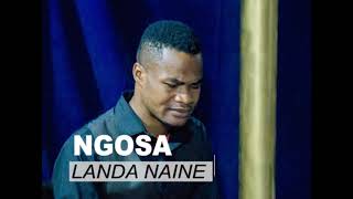 NGOSA LANDA NAINE OFFICIAL AUDIO 2021 [upl. by Auqinu374]