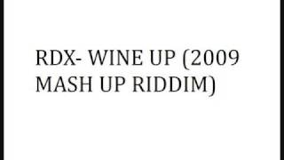 RDX WINE UP 2009 MASH UP RIDDIM [upl. by Stauder]