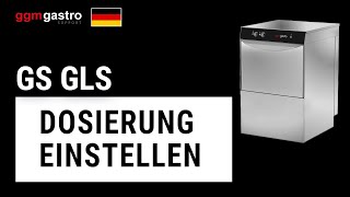 GS GLS Spülmaschine Dosierung einstellen [upl. by Aynav756]