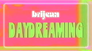 Brijean  Day Dreaming Official Video [upl. by Loats]