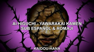 Ai Higuchi  Yawarakai Kamen Sub español amp Romaji [upl. by Enelcaj]