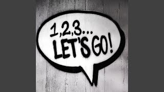 1 2 3 Lets Go [upl. by Lathrope]