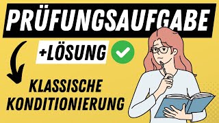 KLASSISCHE KONDITIONIERUNG  Fallbeispiel aus PRÜFUNG zum klassischen Konditionieren  ERZIEHERKANAL [upl. by Prochoras]