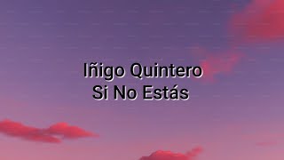 Iñigo Quintero  Si No Estás Traduction française [upl. by Damales]