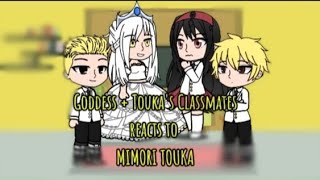 Goddess  Toukas Classmates reacts to MIMORA TOUKAGacha [upl. by Aerdied]