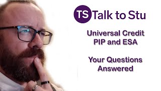 Universal Credit PIP ESA  Your Questions Answered [upl. by Parent]