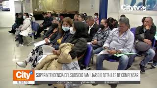 Superintendencia del Subsidio Familiar dio detalles de la caja Compensar  CityNoticias [upl. by Stronski]