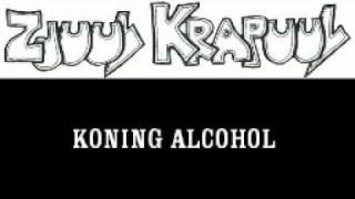 Zjuul Krapuul  Koning Alcohol [upl. by Eelamme]