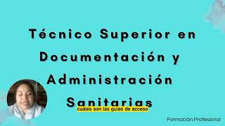 Técnico Superior en Documentación y Administración Sanitaria [upl. by Ecnarretal]