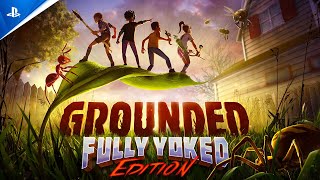 Grounded Fully Yoked Edition Launch Trailer  PS5 amp PS4 Games [upl. by Aneram]