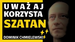 Szatan Wykorzysta MOŻLIWOŚCI  ks Dominik Chmielewski [upl. by Reibaj]