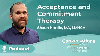 Acceptance and Commitment Therapy [upl. by Neomah]