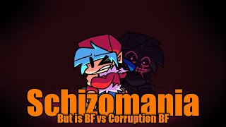 Schizomania But Is BF vs Corruption BF [upl. by Rambert583]