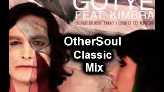 Gotye Somebody that i used to Know OtherSoul Classic mix [upl. by Riha]