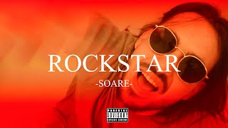 SOARE  ROCKSTAR Official Video [upl. by Nesyaj]