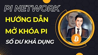 HƯỚNG DẪN MỞ KHOÁ PI VỀ SỐ DƯ KHẢ DỤNG ĐỂ MUA BÁN GIAO DỊCH pinetwork [upl. by Sheehan]