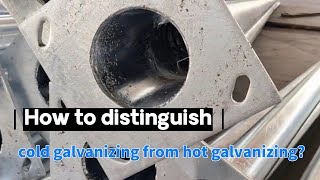 How to distinguish cold galvanizing from hot galvanizing [upl. by Kcir]