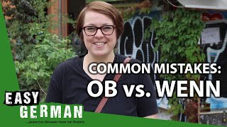 Common Mistakes Ob vs Wenn  Super Easy German 113 [upl. by Esaertal566]