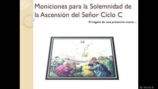 Monicion Para la Solemnidad de la Ascensión del Señor Ciclo C [upl. by Trinidad503]