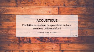 Lisolation acoustique des planchers en bois  solutions de faux plafond [upl. by Nylyak]