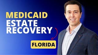 Medicaid Estate Recovery in Florida [upl. by Tressa723]