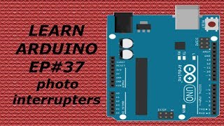 Learning Arduino for beginners EP37 photo interrupters [upl. by Imer]