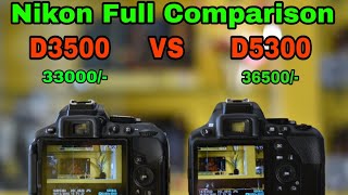 Nikon D3500 vs D5300 Point by point comparison latest price [upl. by Bastian]